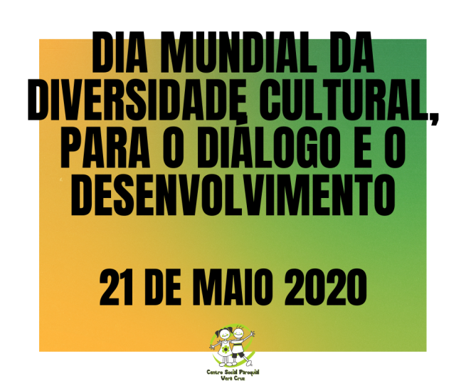 Dia Mundial da diversidade cultural para o diálogo e desenvolvimento 2020